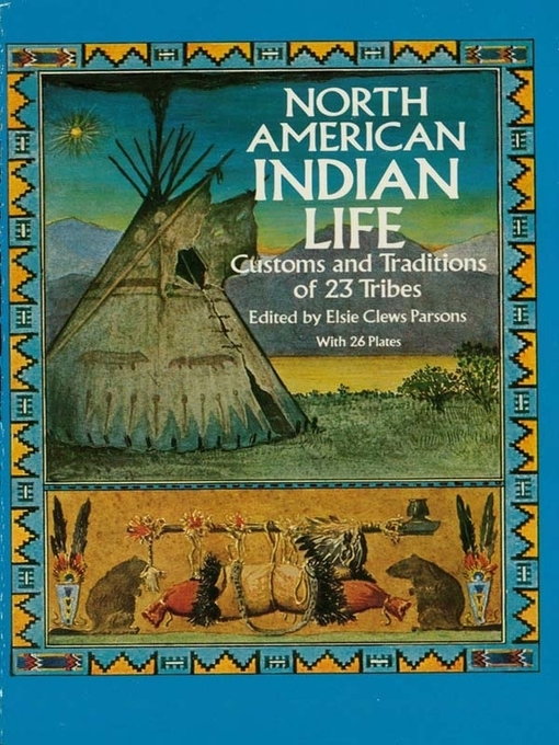 Title details for North American Indian Life by Elsie Clews Parsons - Available